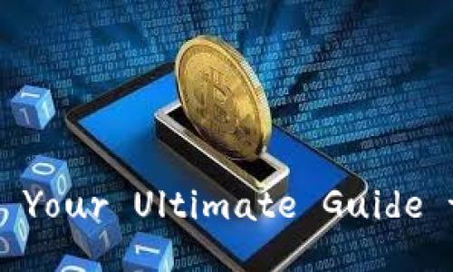 ImToken 2.0 Official Website: Your Ultimate Guide to Crypto Wallet Management